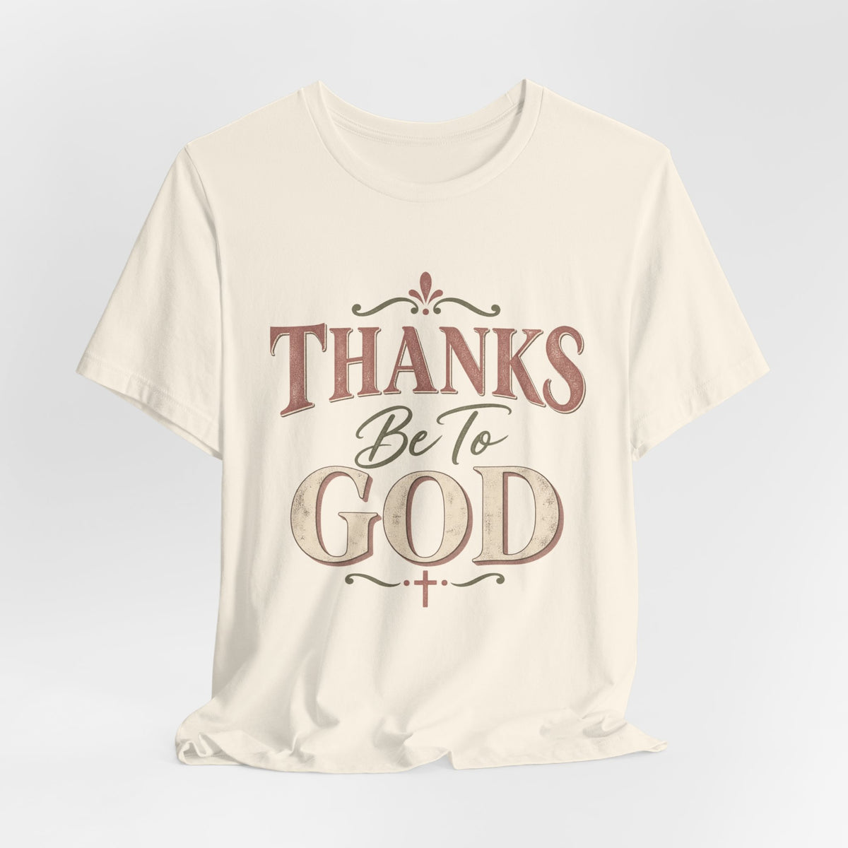 'Thanks Be to God' Tee — Inspirational Christian Faith T-Shirt