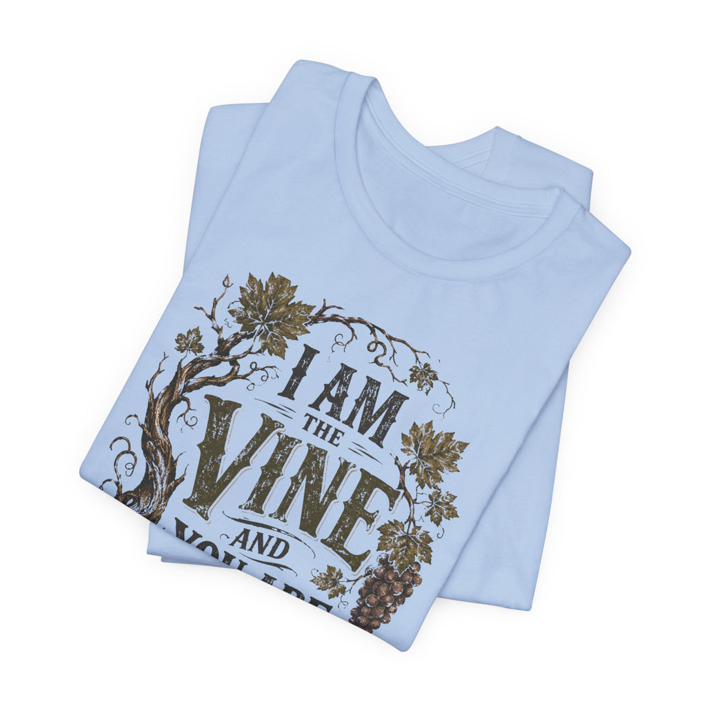 "I Am the Vine and You Are the Branches" T shirt