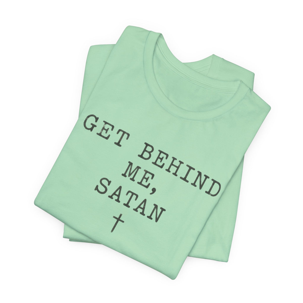Get Behind Me Satan T Shirt