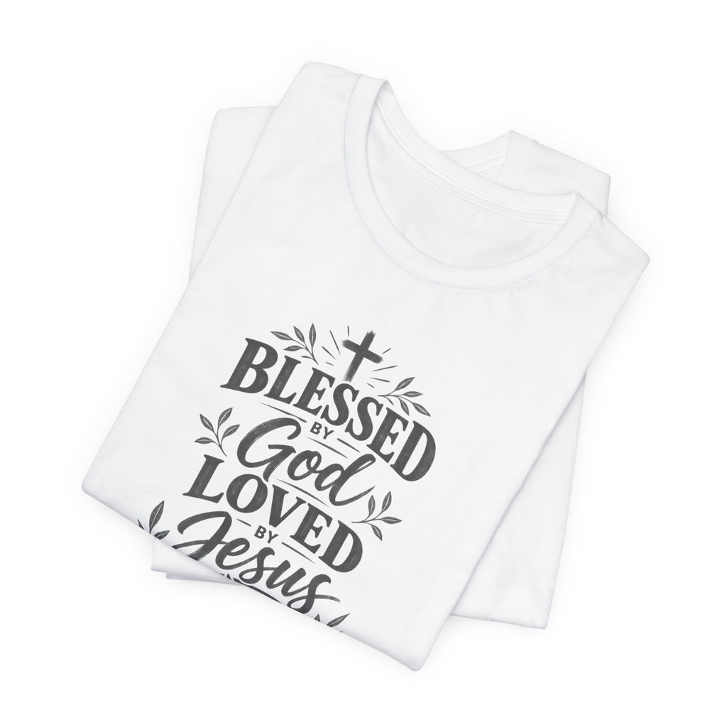"Blessed by God, Loved by Jesus, Led by Holy Spirit" T shirt