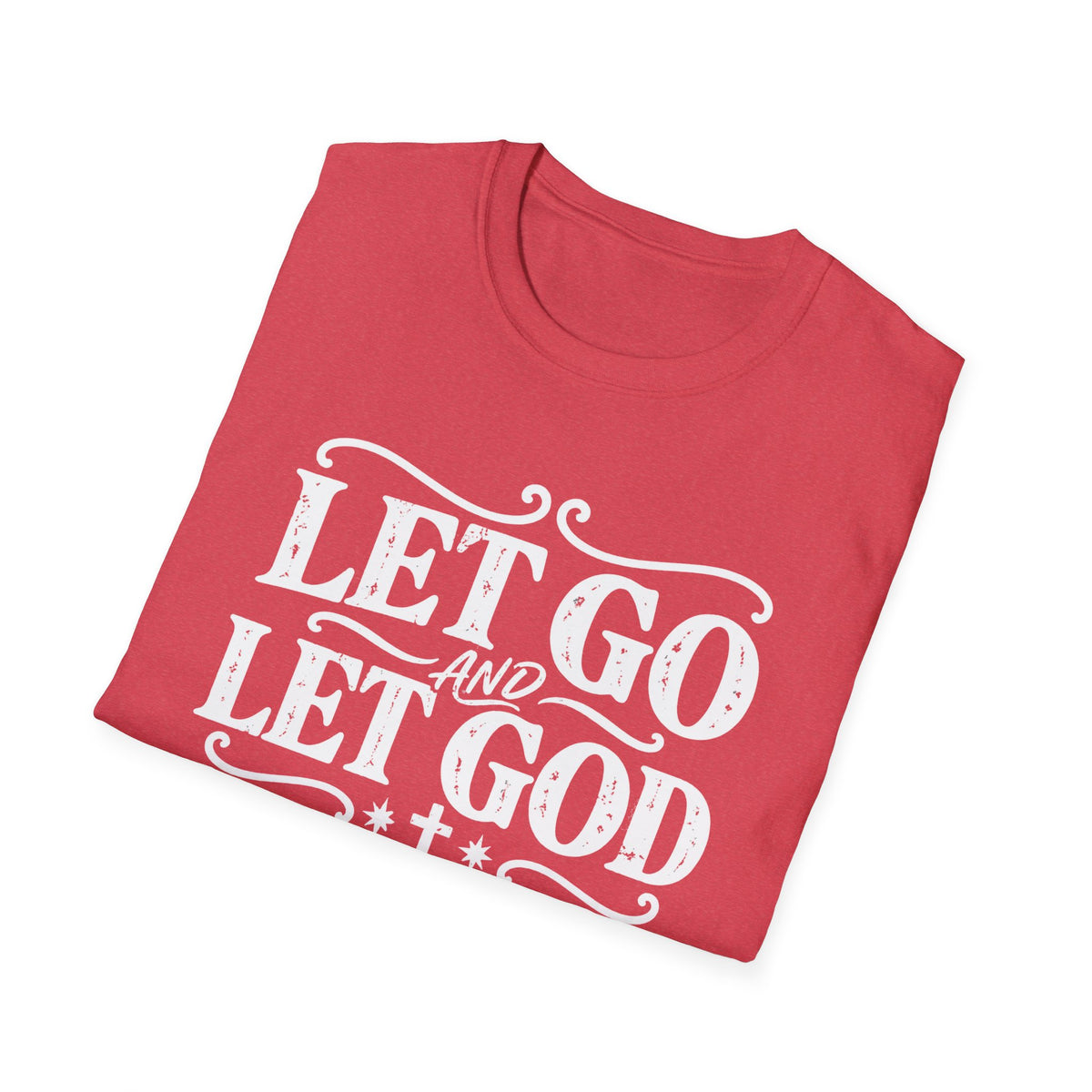 Let Go and Let God T-Shirt