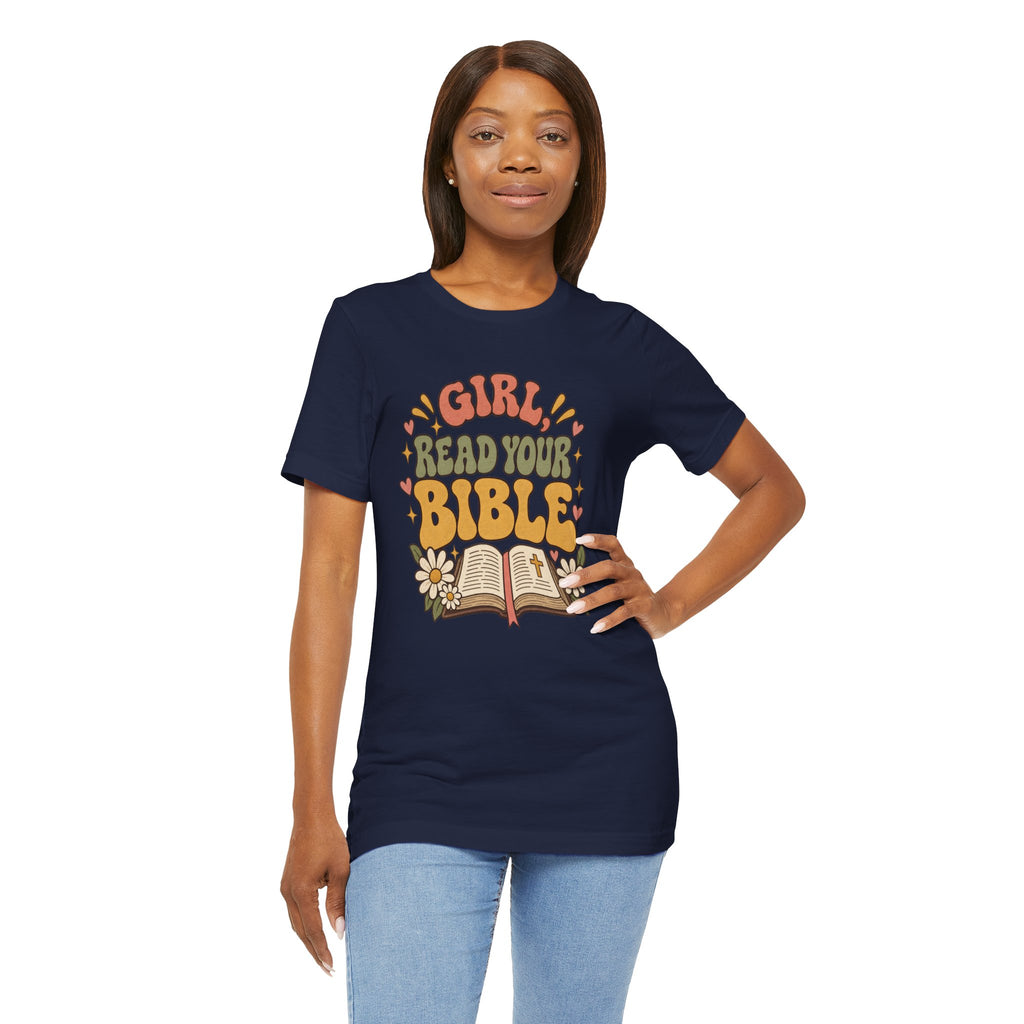 Girl Read Your Bible — Retro Floral Christian Graphic T-Shirt for Women