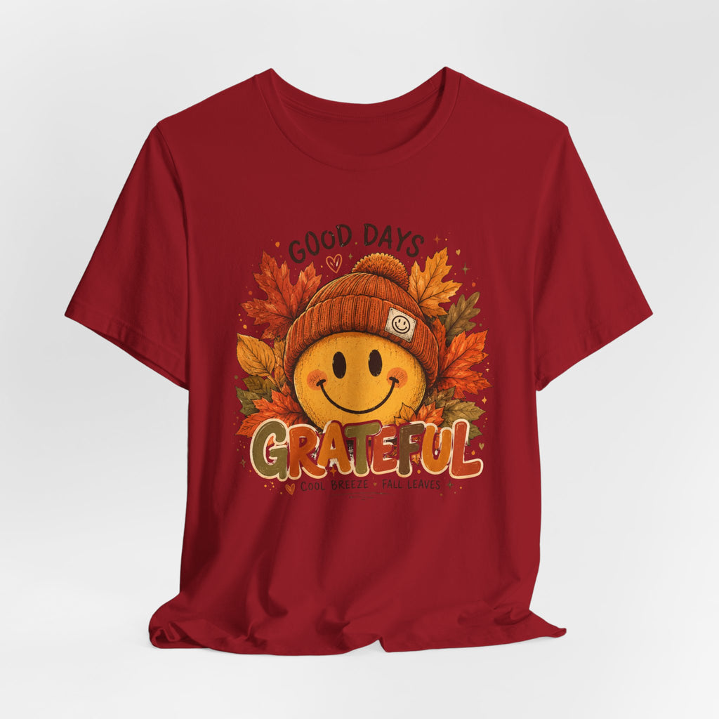 Grateful Fall Smile T-Shirt — "Good Days" Autumn Leaves Tee