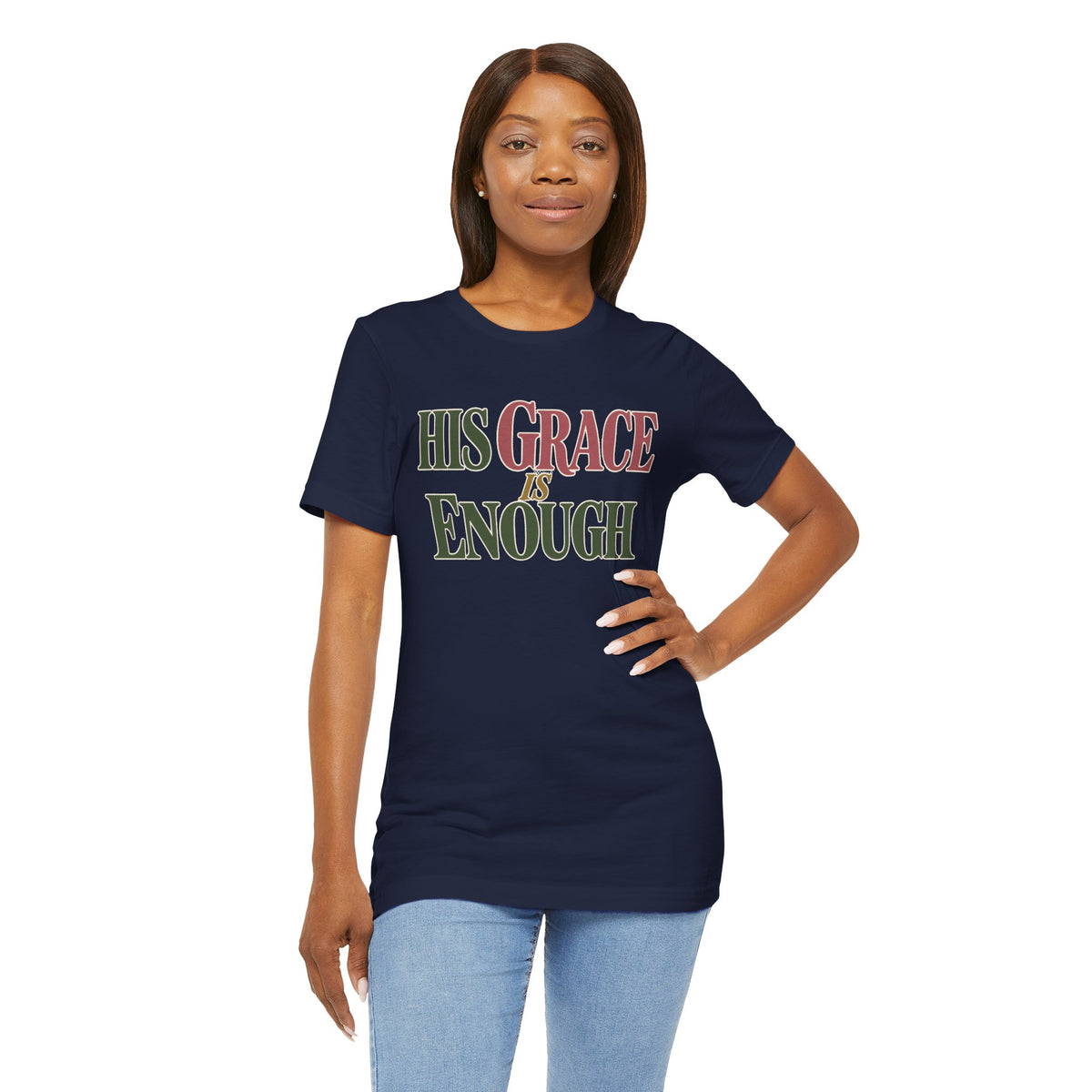 His Grace Is Enough T-Shirt