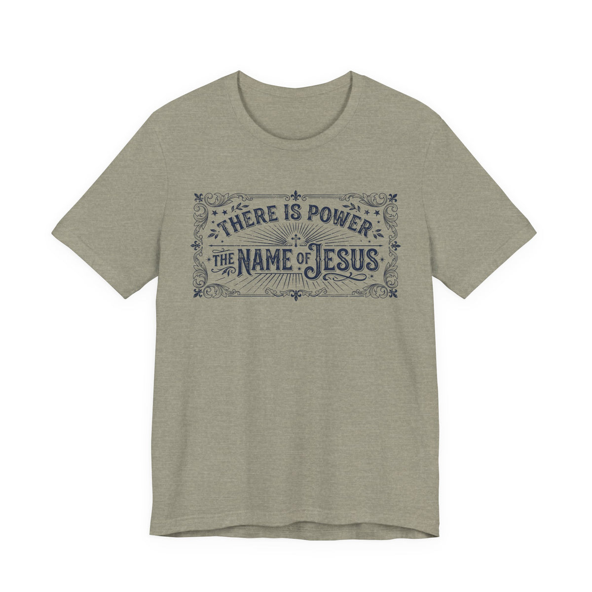 There Is Power In The Name Of Jesus T-Shirt
