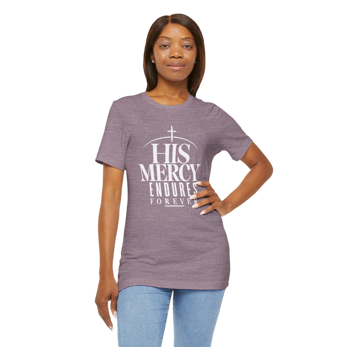 His Mercy Endures Forever T shirt