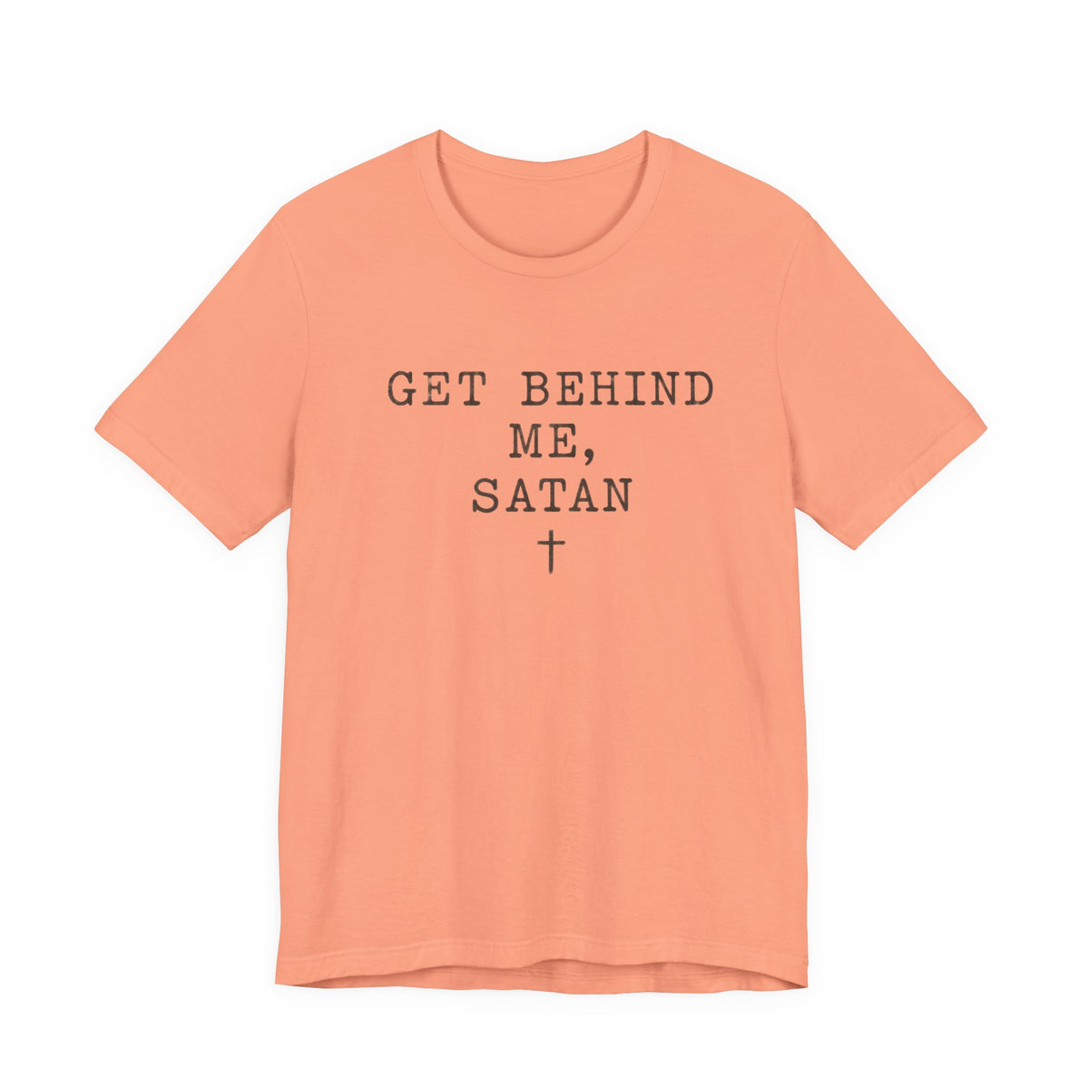 Get Behind Me Satan  T-Shirt