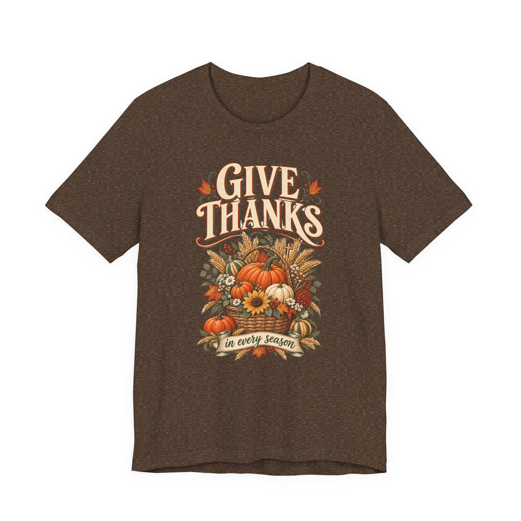 "Give Thanks in Every Season" Autumn Pumpkin T shirt