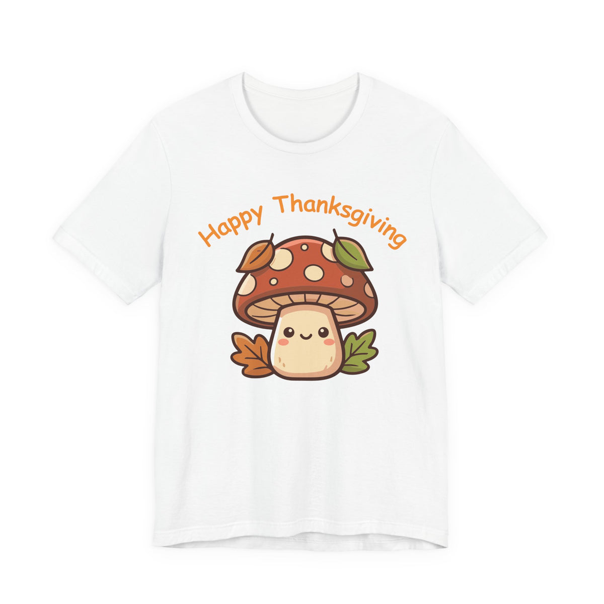 Happy Thanksgiving Mushroom T Shirt