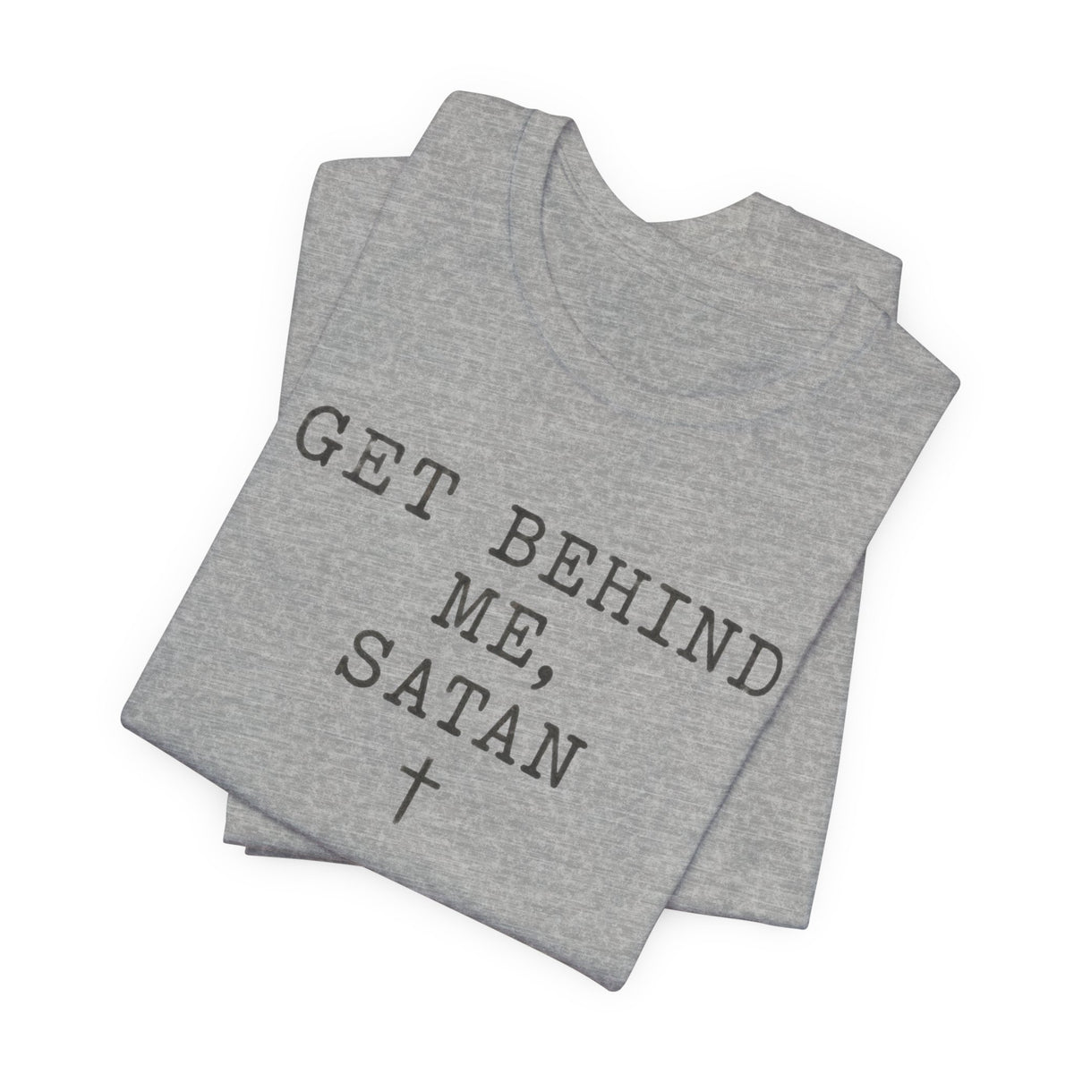 Get Behind Me Satan T Shirt