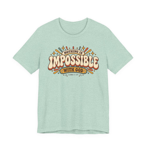 "Nothing Is Impossible With God" Retro Faith t shirt