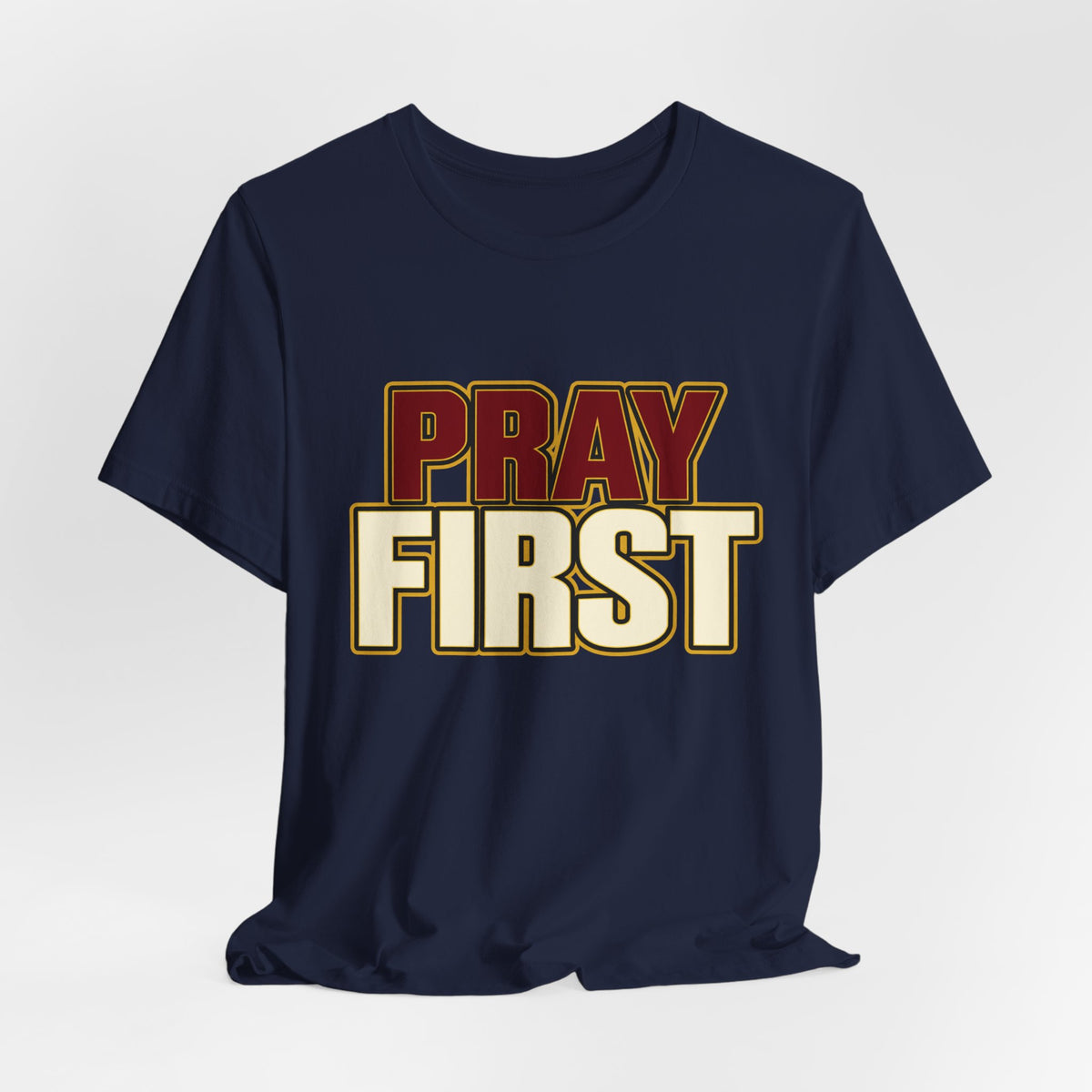 Pray First T-Shirt