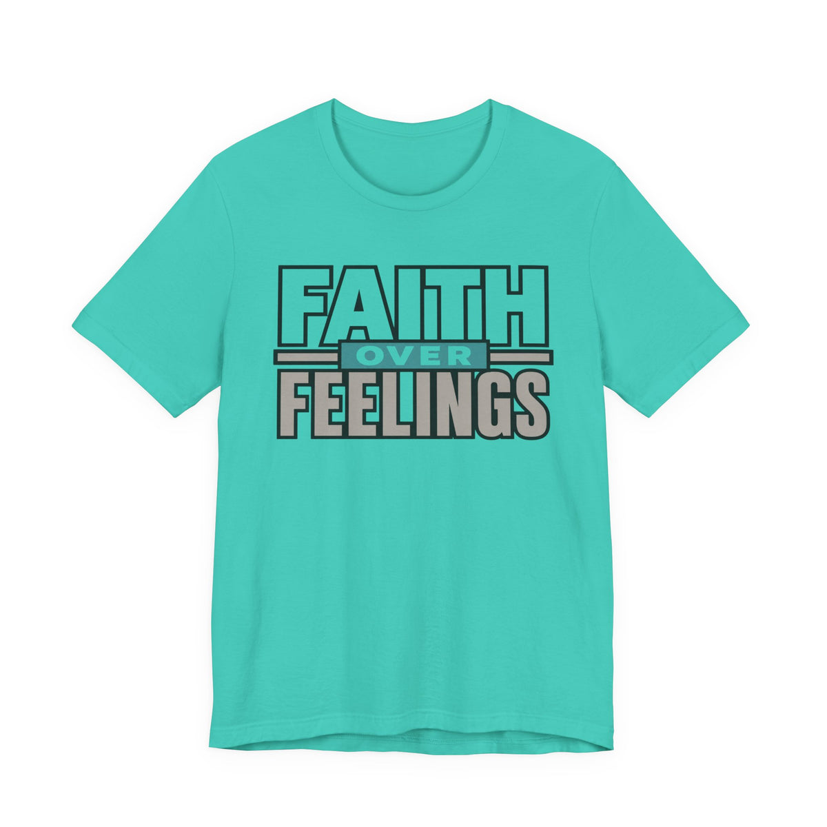 Faith Over Feelings T-Shirt