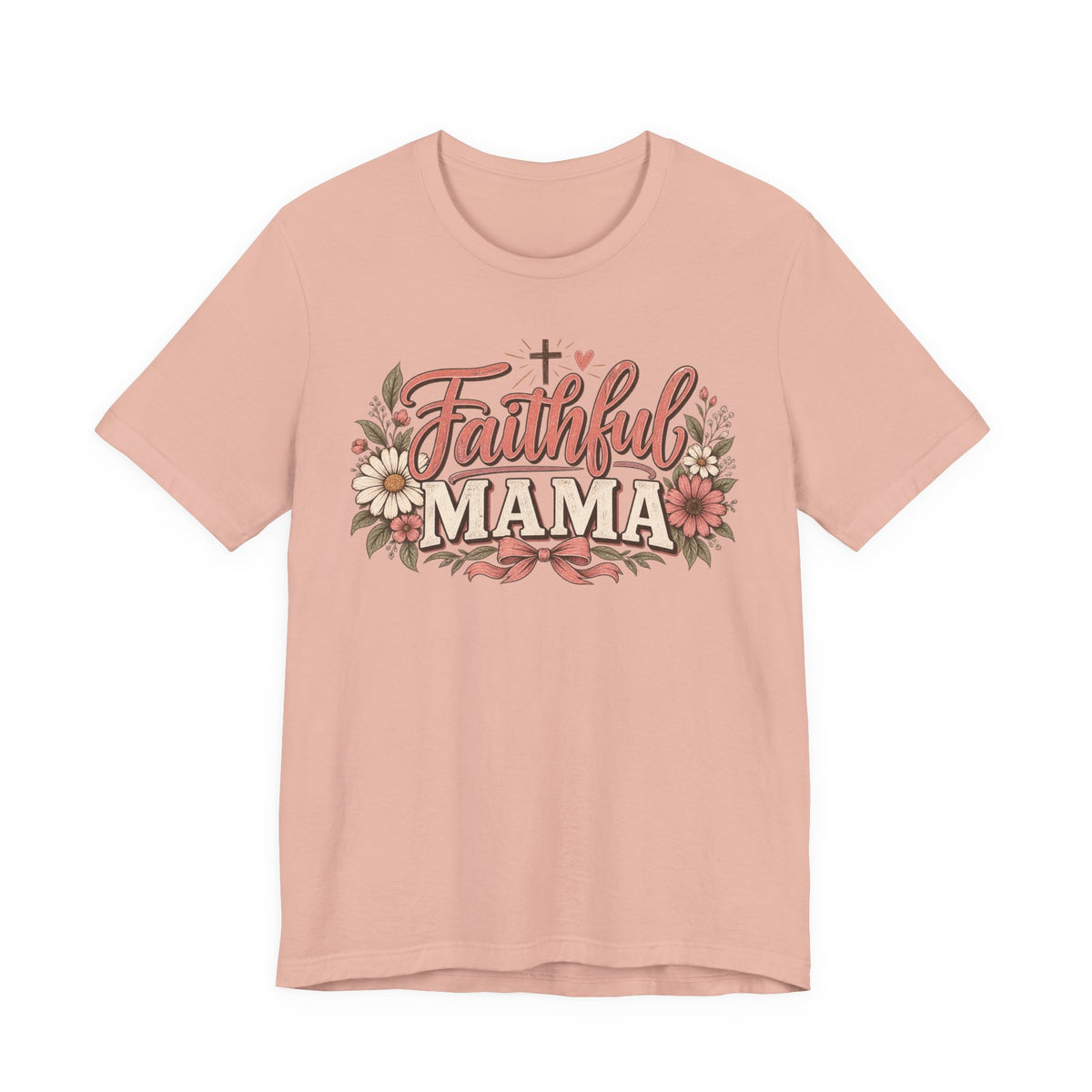 Faithful Mama T‑Shirt