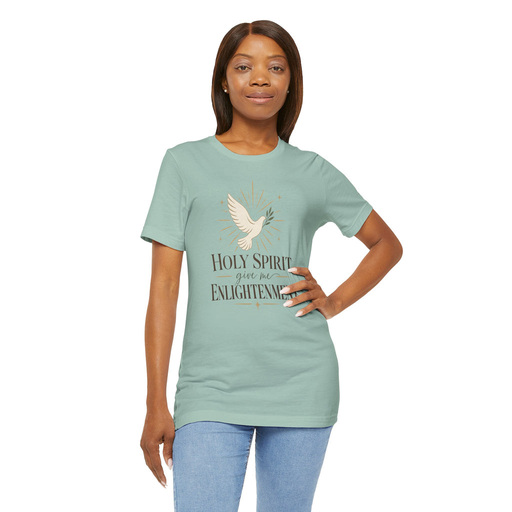 "Holy Spirit, give me Enlightenment" Christian Faith T-Shirt
