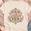 God Is Within Her t shirt