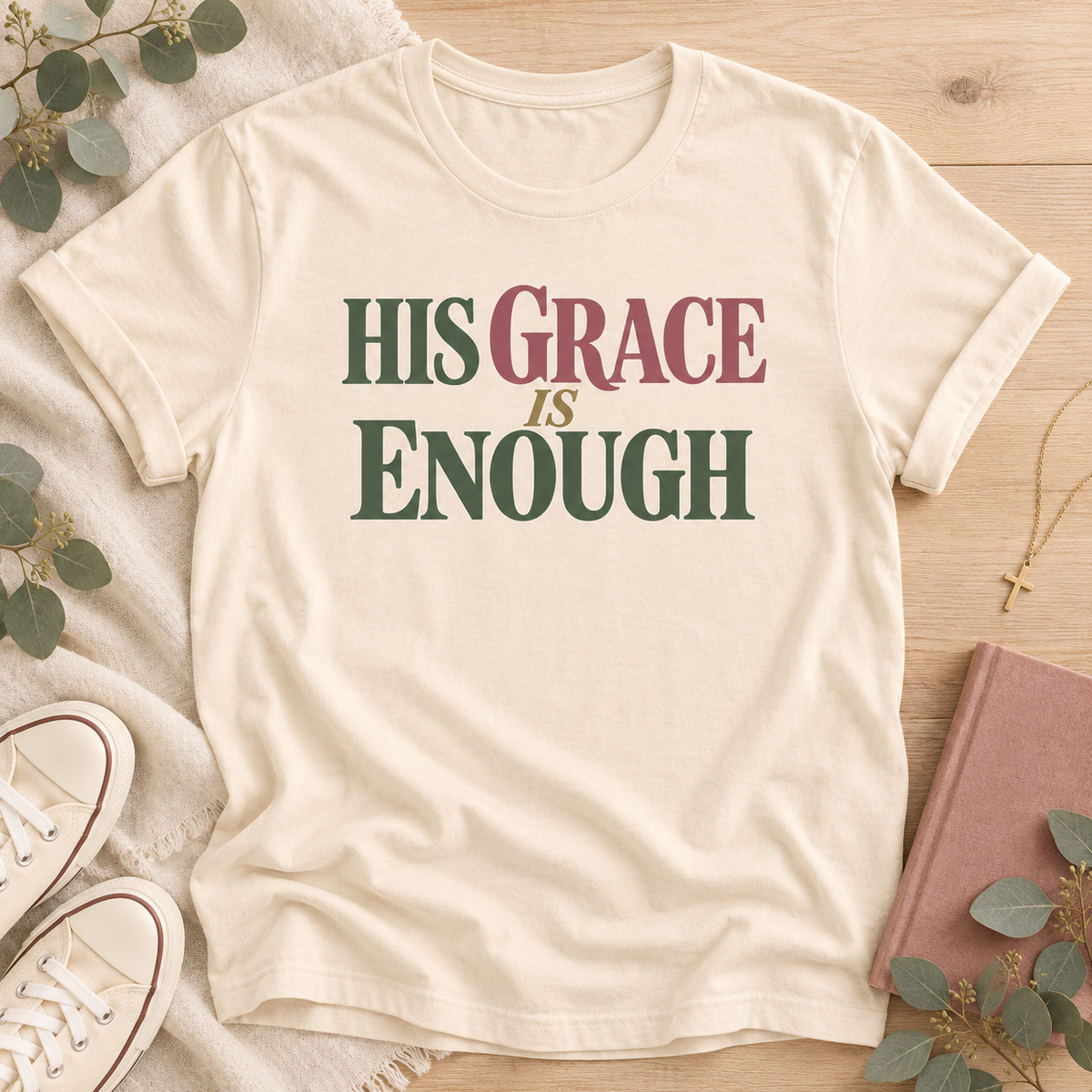 His Grace Is Enough T Shirt