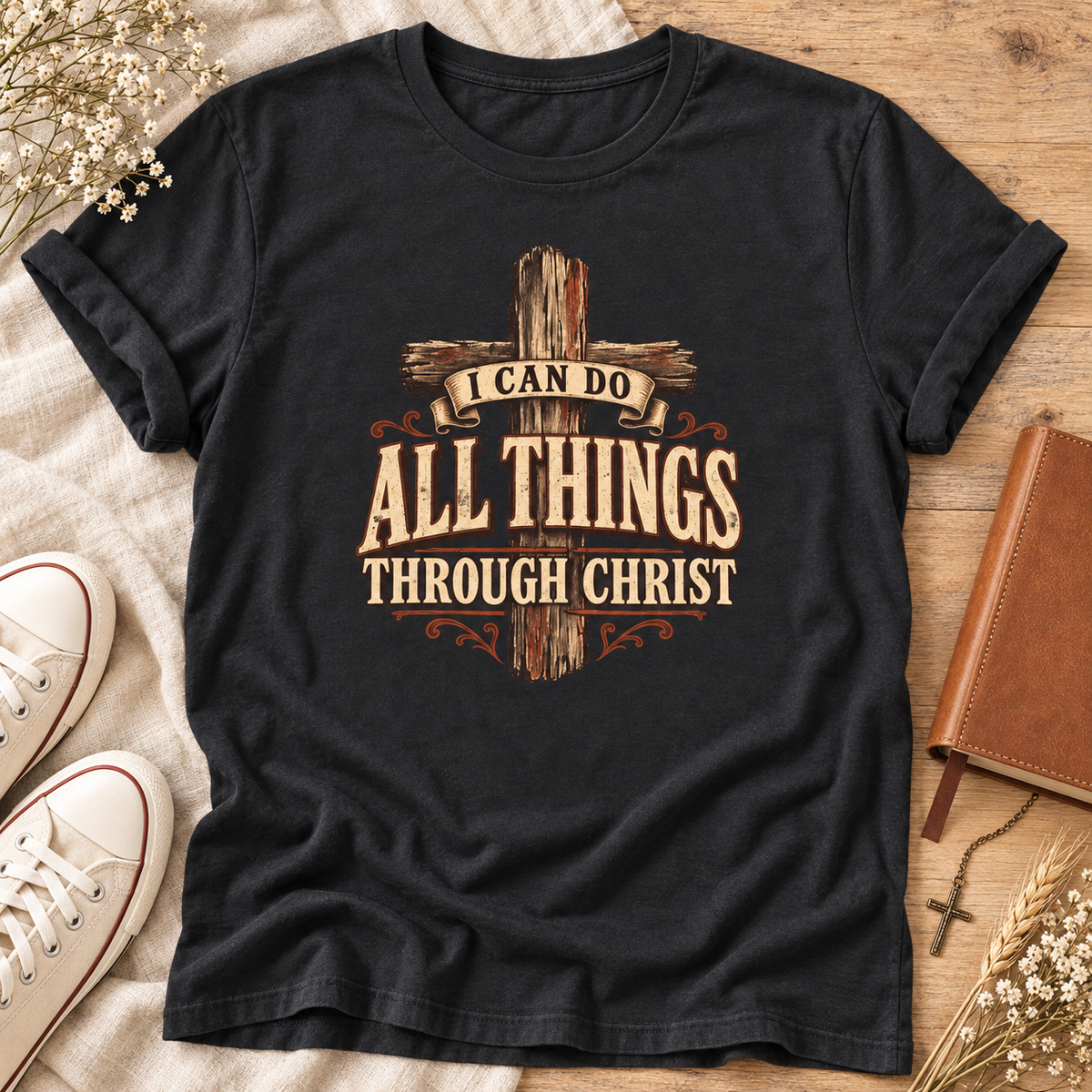 I Can Do All Things Through Christ T shirt
