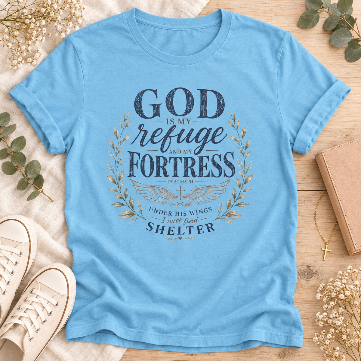 God Is My Refuge & Fortress T-Shirt