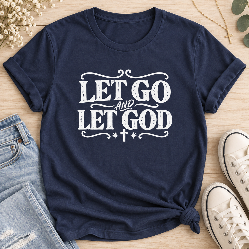 Let Go and Let God T-Shirt