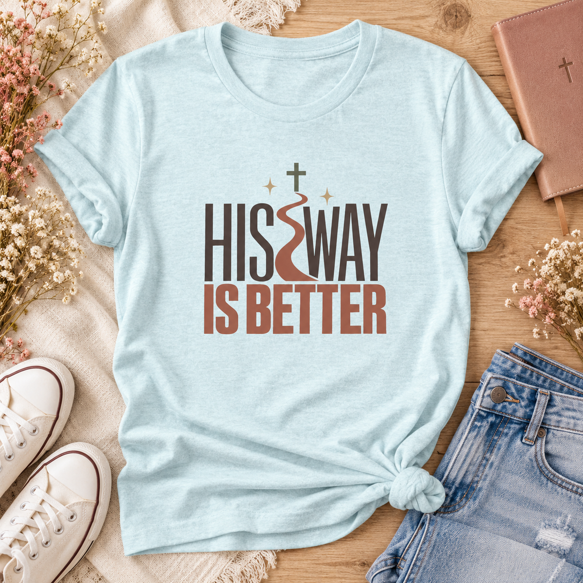 His Way Is Better T‑Shirt