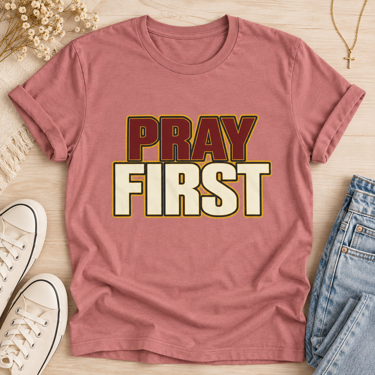 Pray First T-Shirt