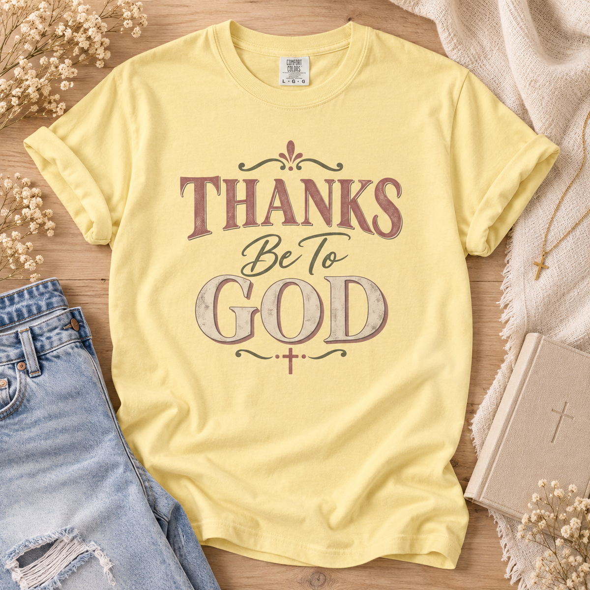 Thanks Be To God T-Shirt – Christian Faith Graphic Tee