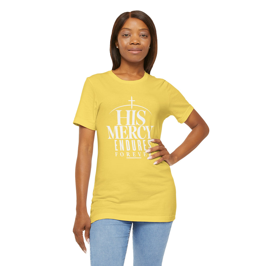 His Mercy Endures Forever T shirt