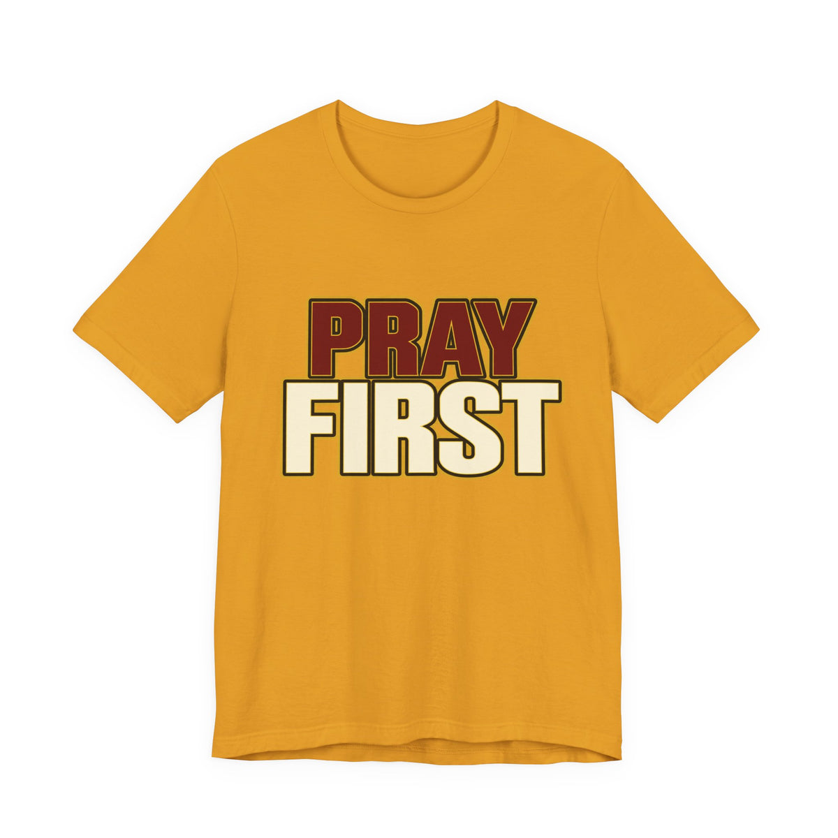 Pray First T-Shirt