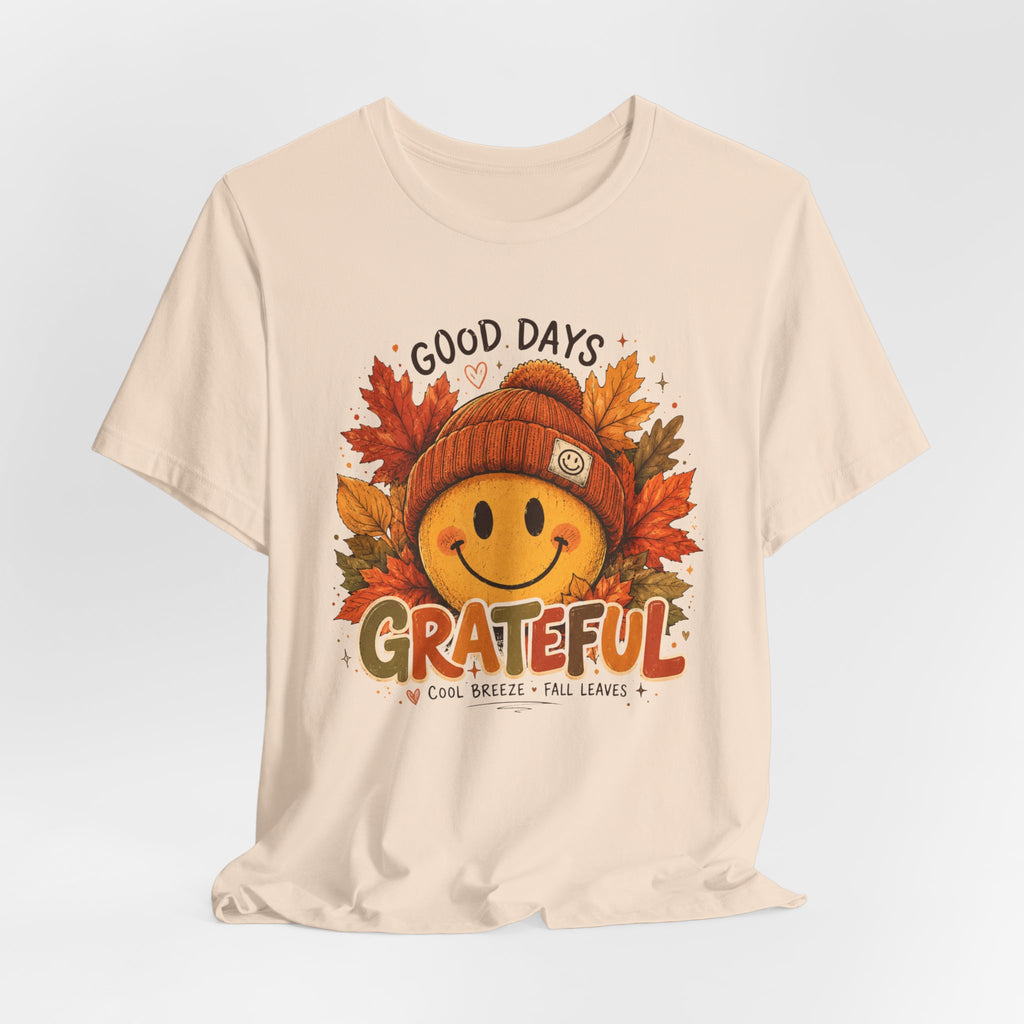 Grateful Fall Smile T-Shirt — "Good Days" Autumn Leaves Tee