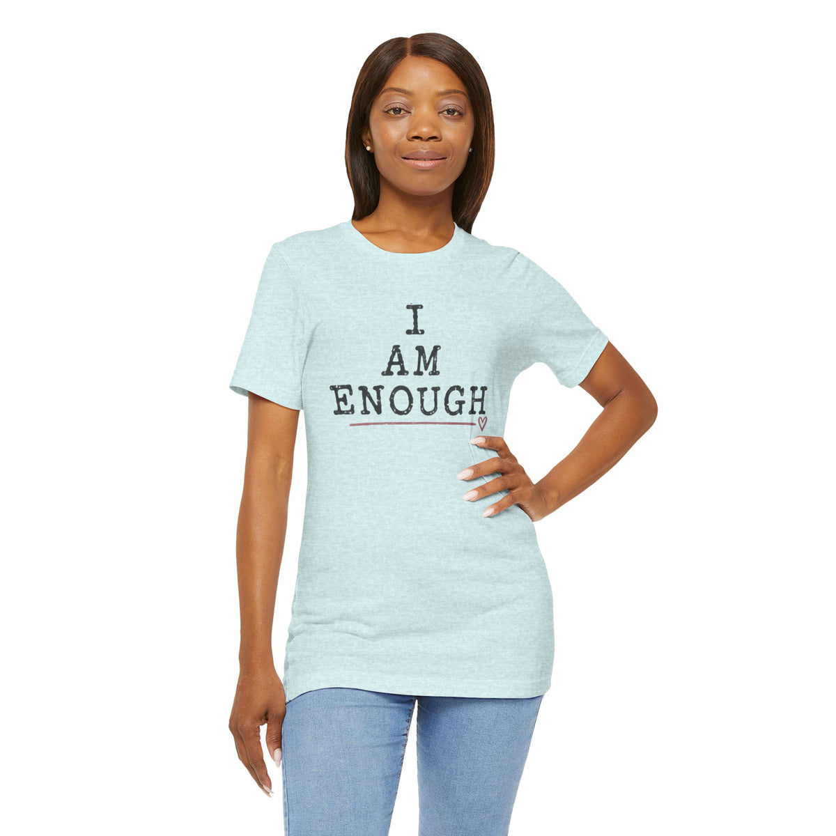 I Am Enough Tee — Inspirational Affirmation T-Shirt