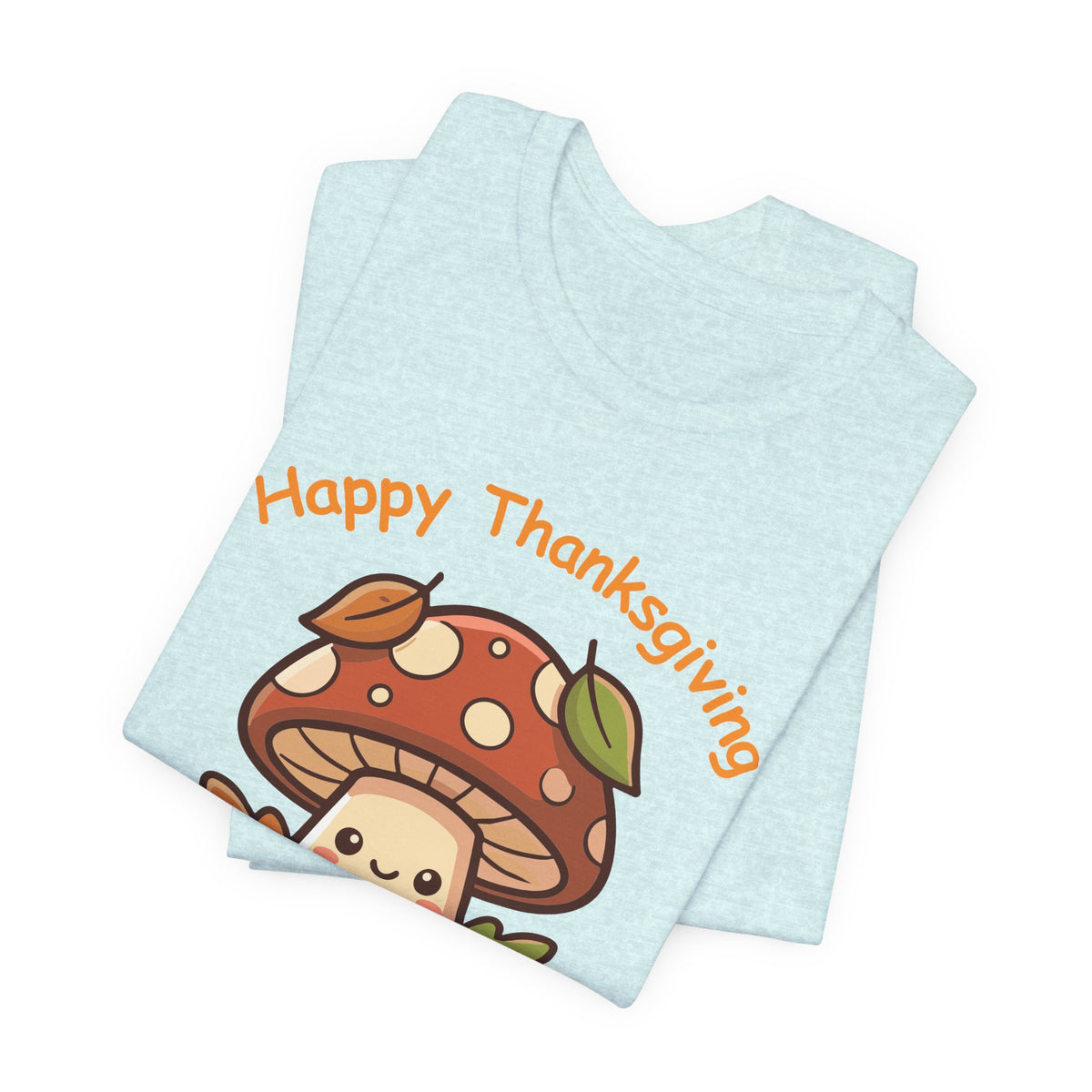 Happy Thanksgiving Cute Mushroom T-Shirt