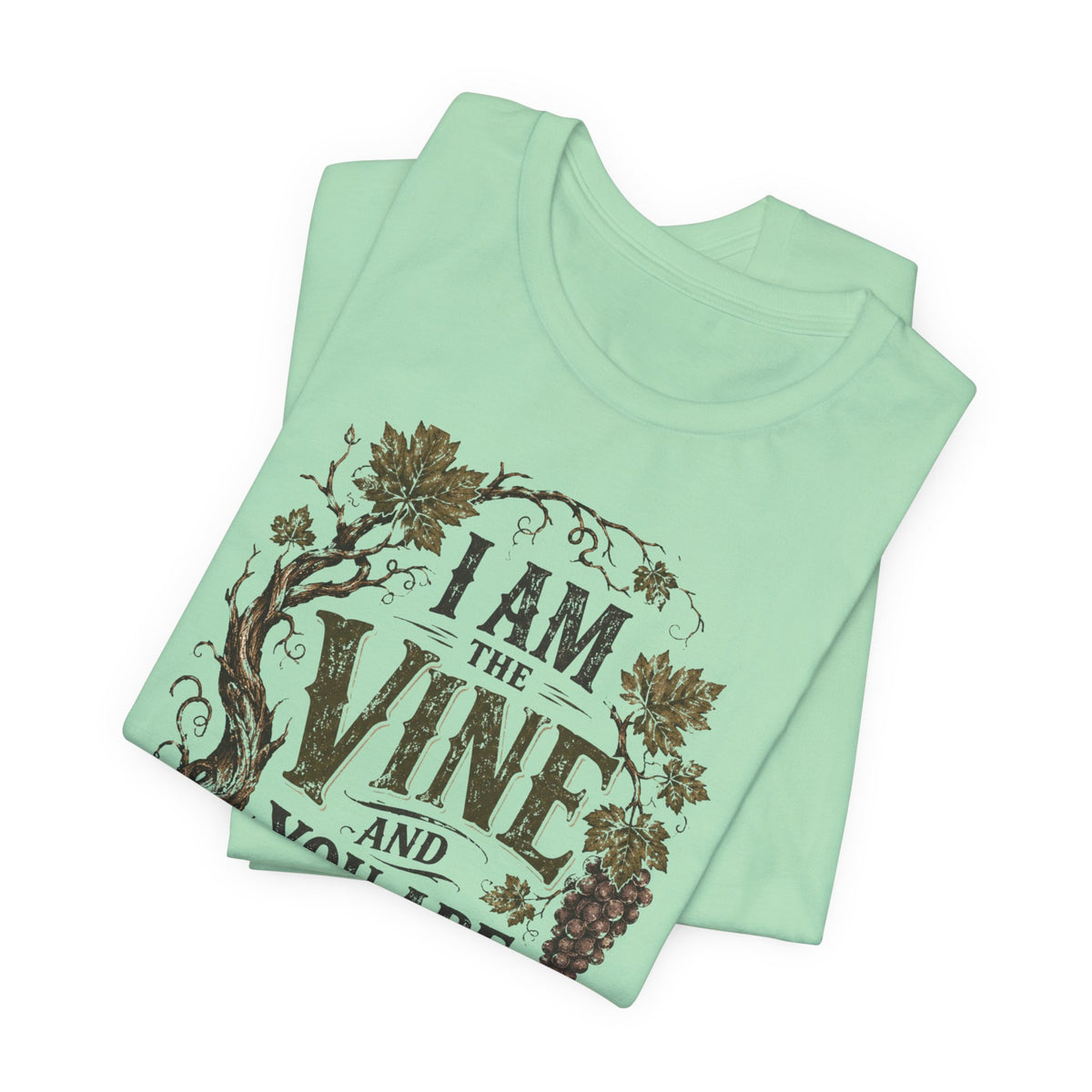 "I Am the Vine and You Are the Branches" T shirt
