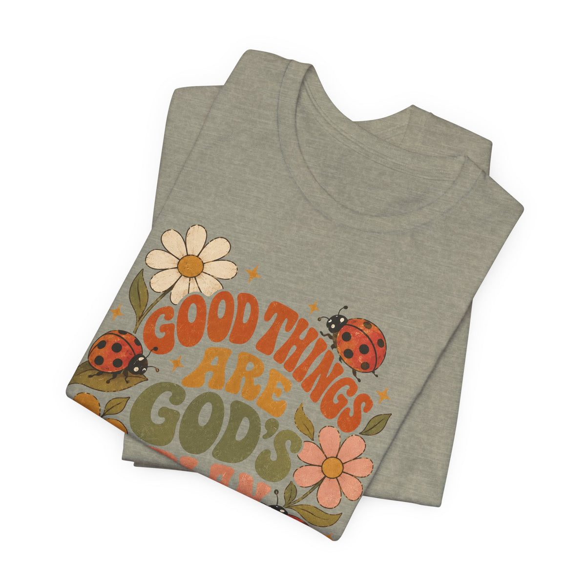 Good Things Are God's Plan Floral T shirt