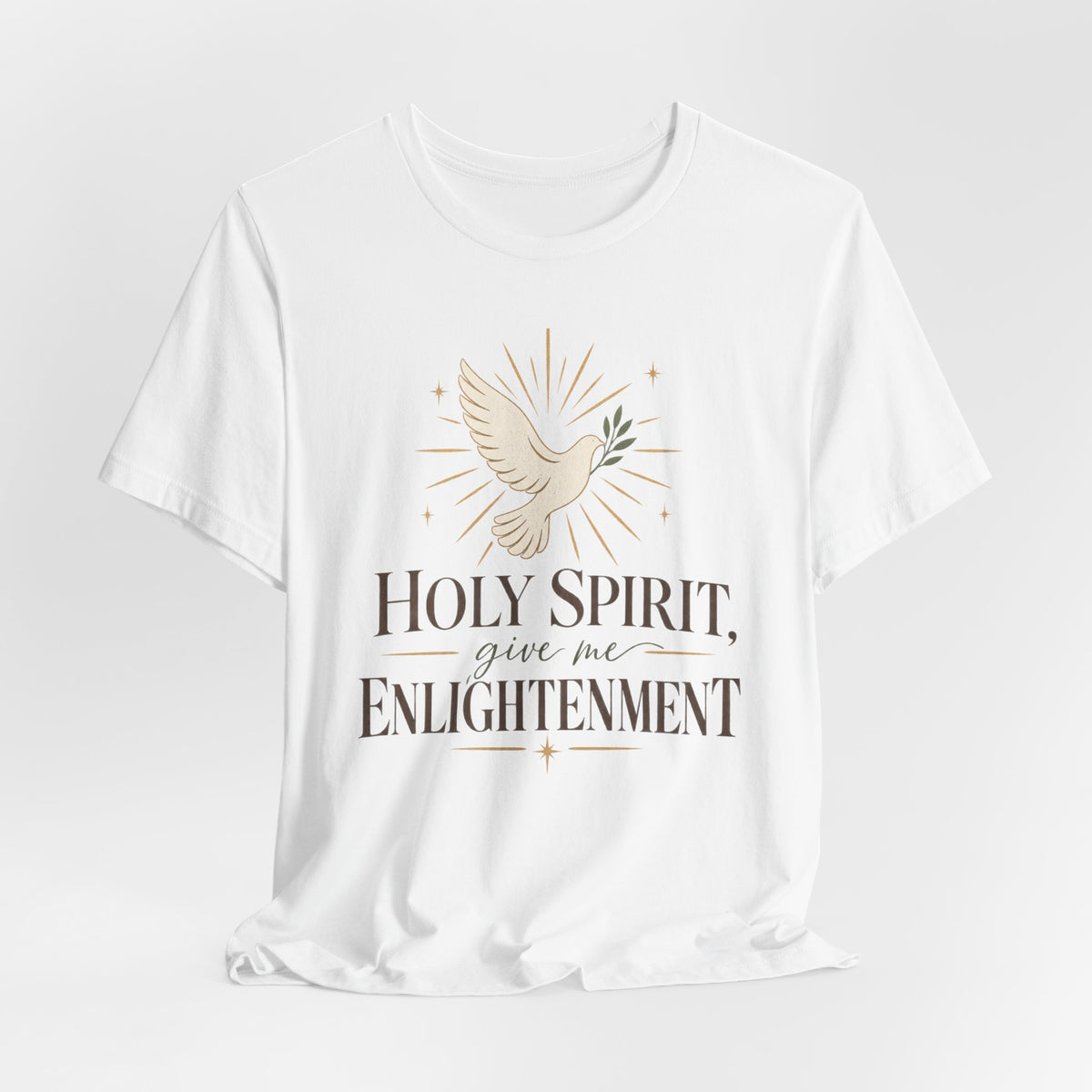 "Holy Spirit Give Me Enlightenment" T shirt