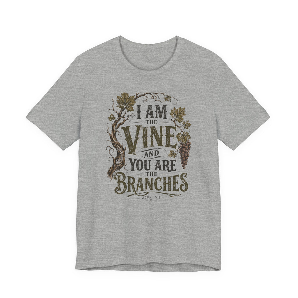"I Am the Vine and You Are the Branches" T shirt