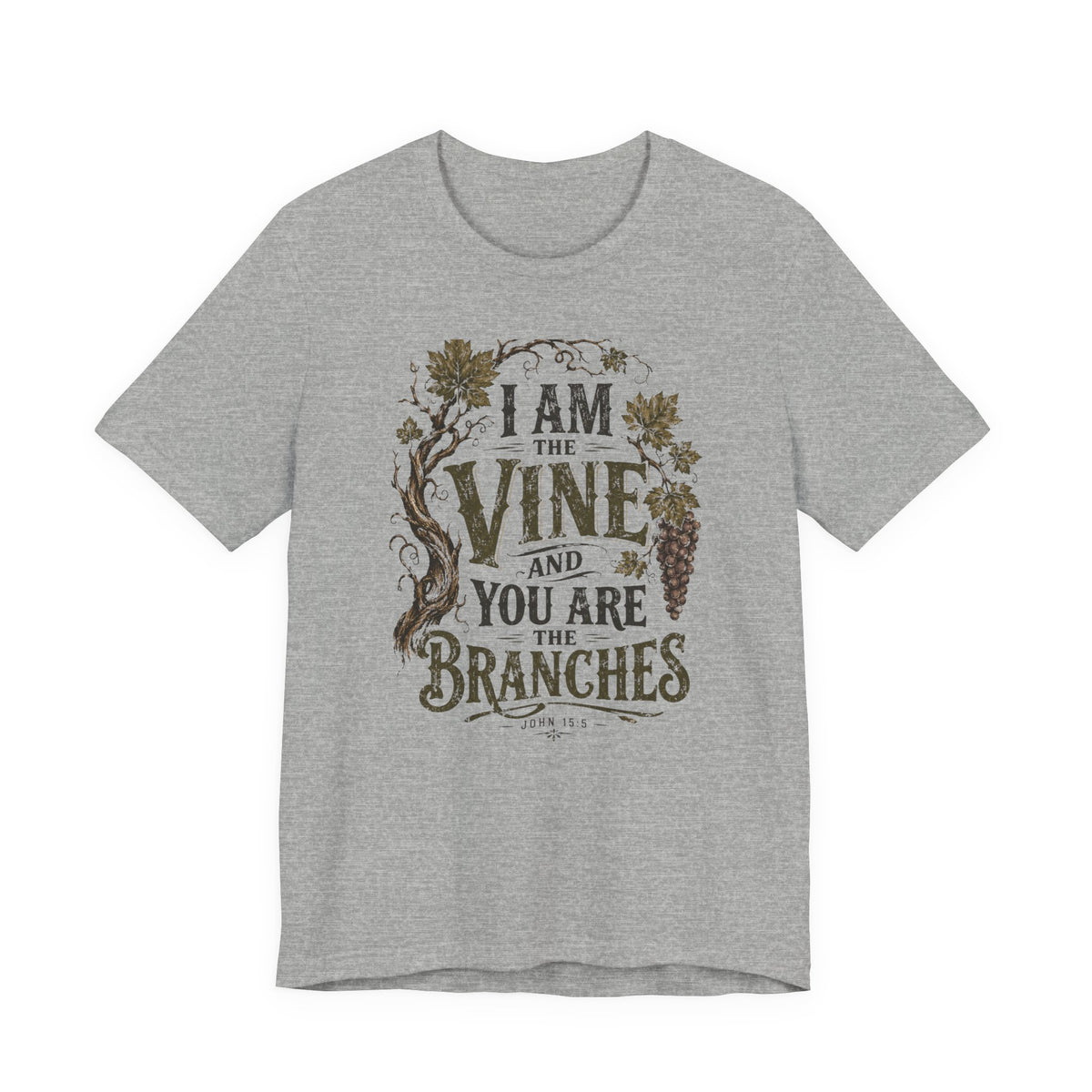 "I Am the Vine and You Are the Branches" T shirt