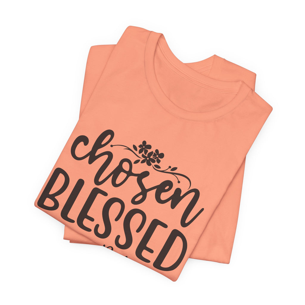 'Chosen Blessed, Forgiven Redeemed' Christian Faith T-Shirt