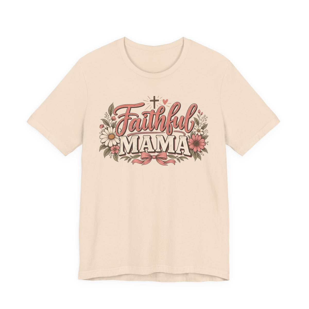Faithful Mama T‑Shirt