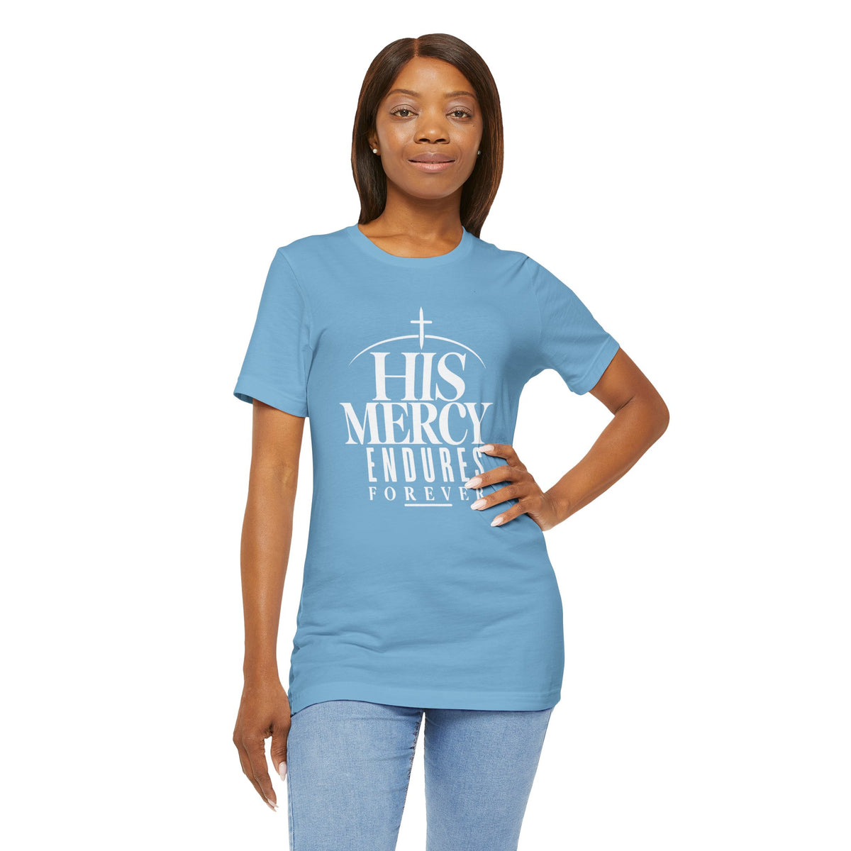 His Mercy Endures Forever T shirt