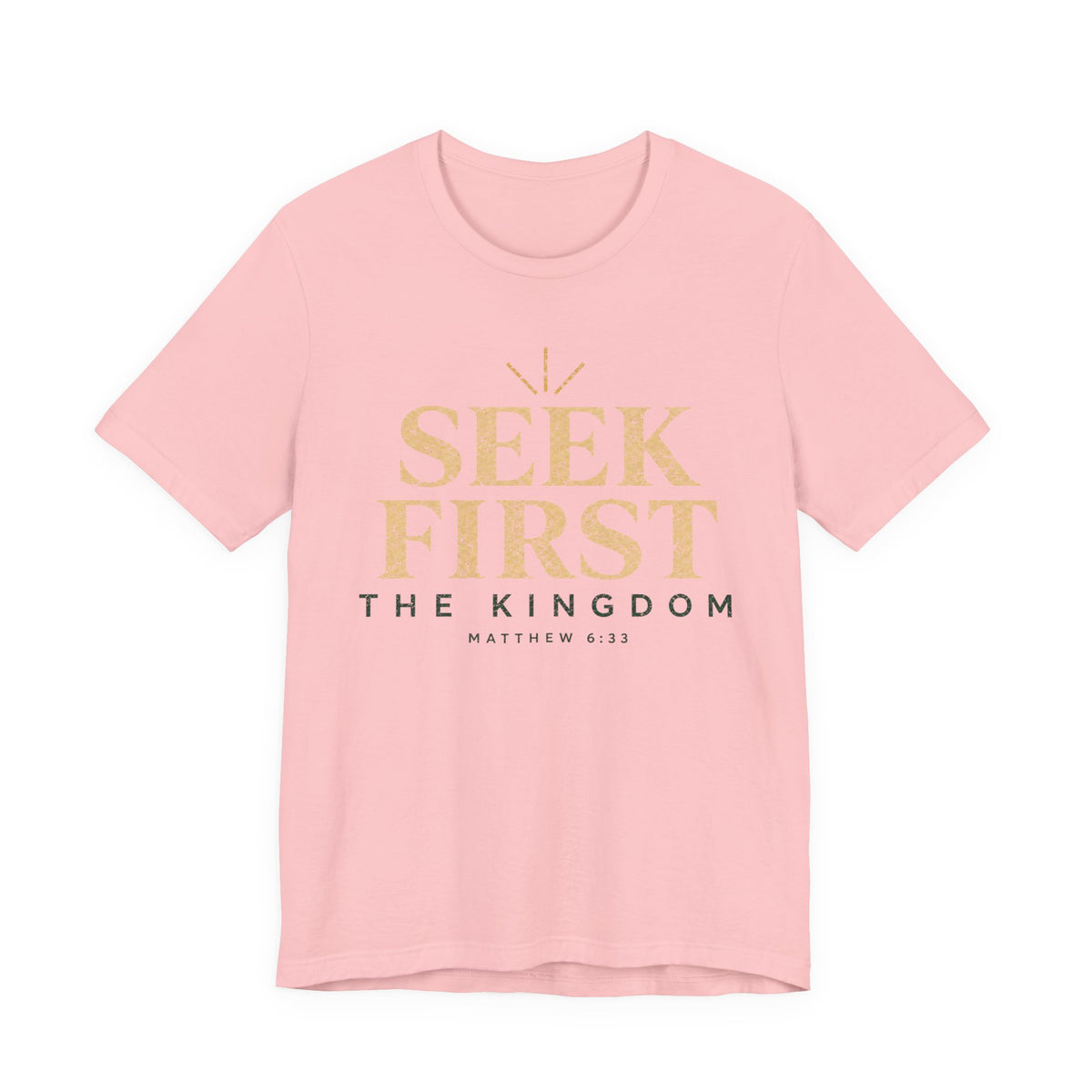 Seek First the Kingdom T-Shirt