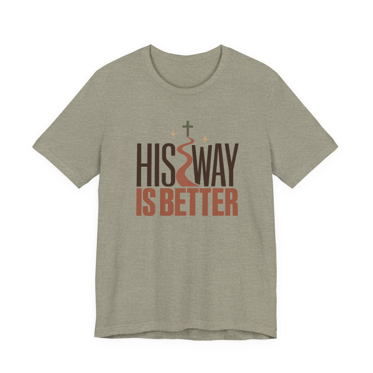 His Way Is Better T‑Shirt