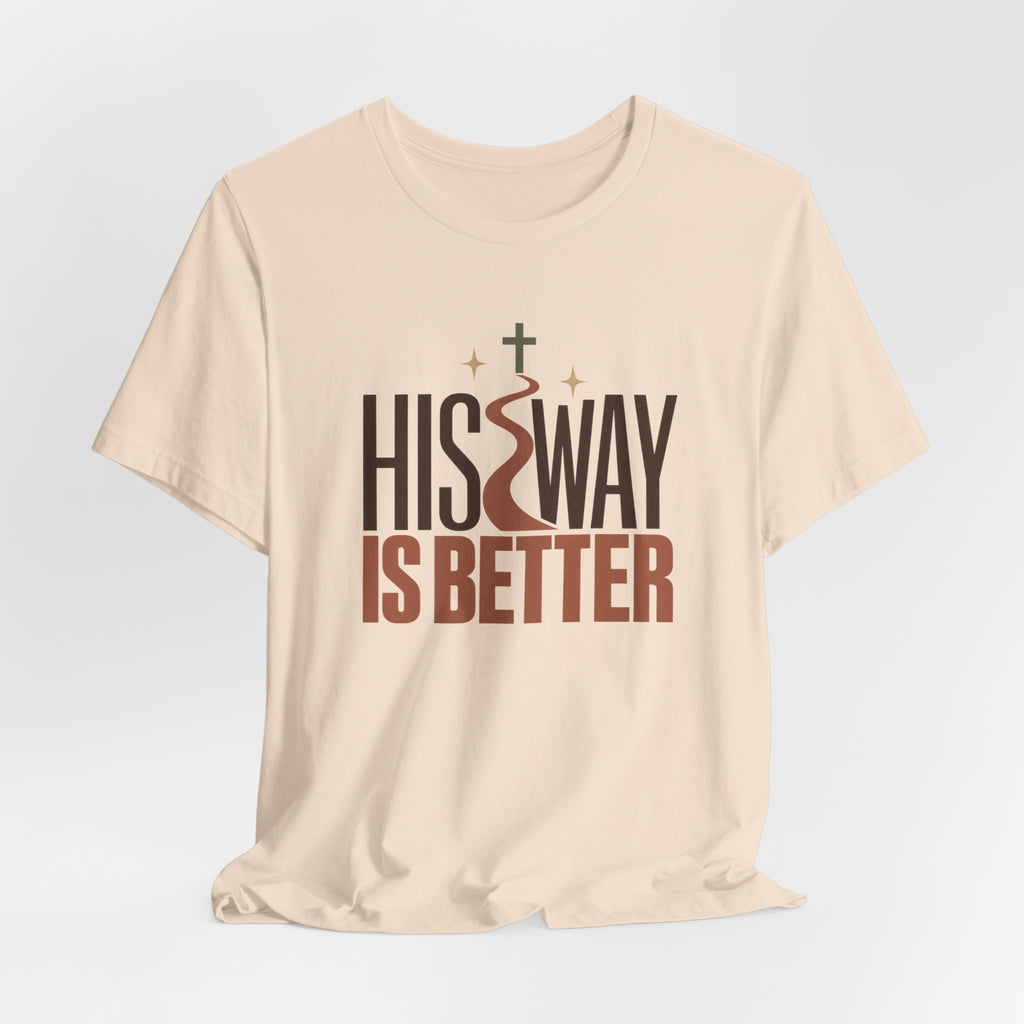 His Way Is Better T‑Shirt