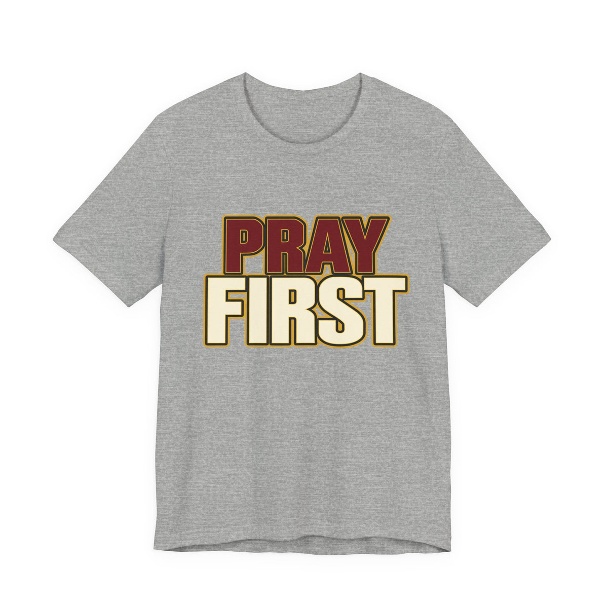 Pray First T-Shirt
