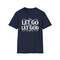 Let Go and Let God T-Shirt