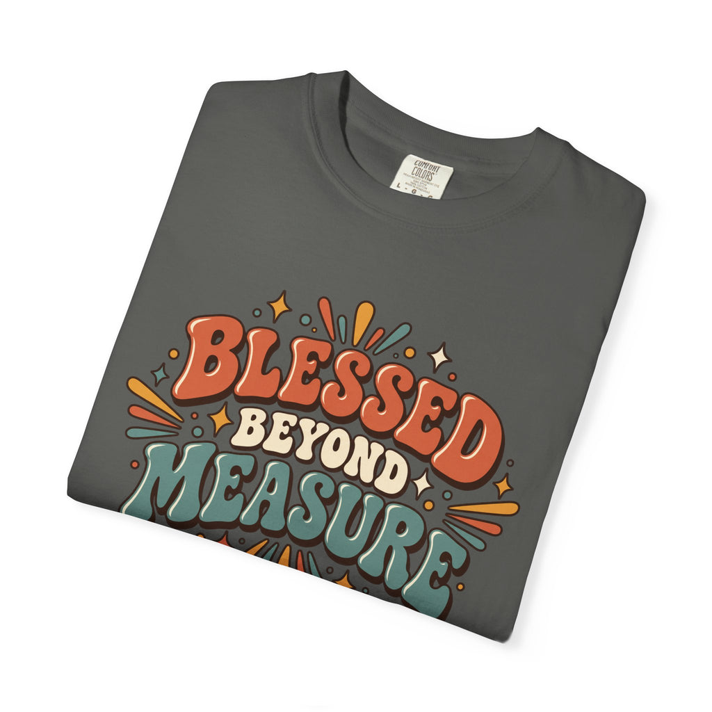Blessed Beyond Measure T-Shirt