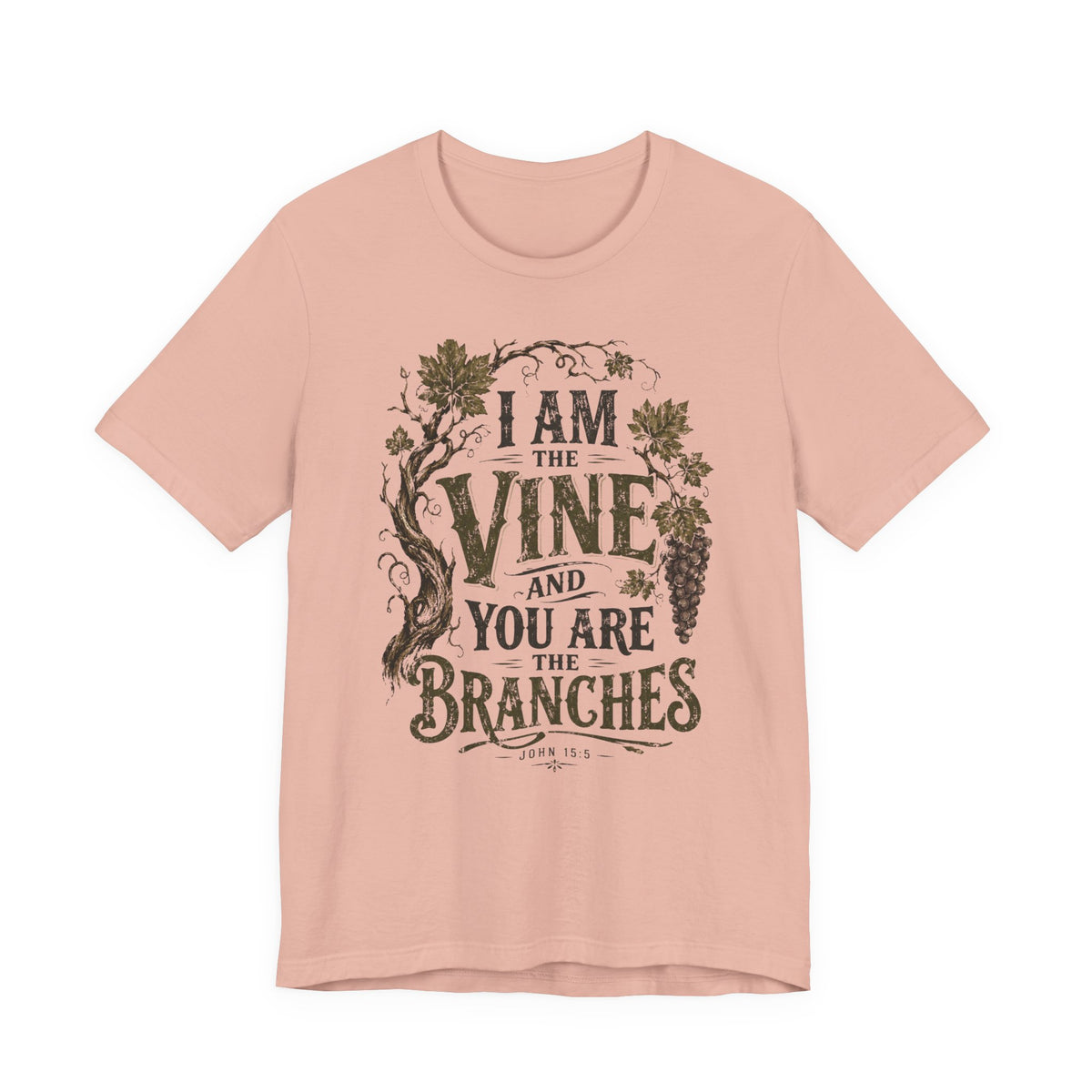 "I Am the Vine and You Are the Branches" Faith T-Shirt