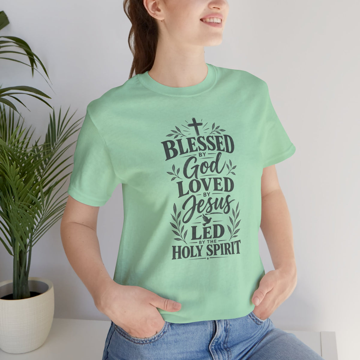 "Blessed by God, Loved by Jesus, Led by Holy Spirit" T shirt