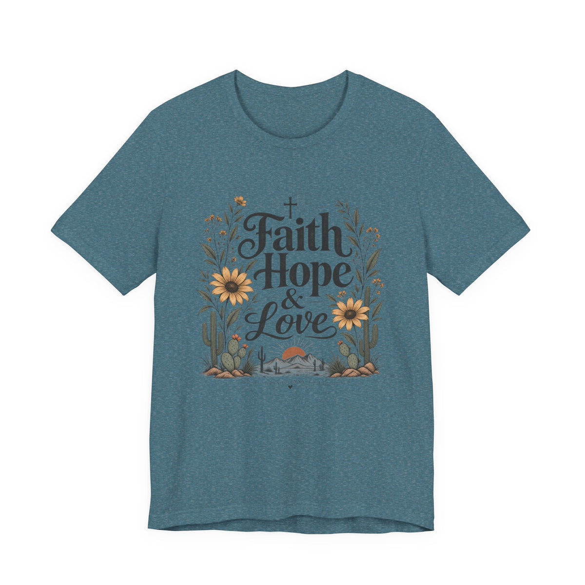Faith Hope & Love Christian T-Shirt