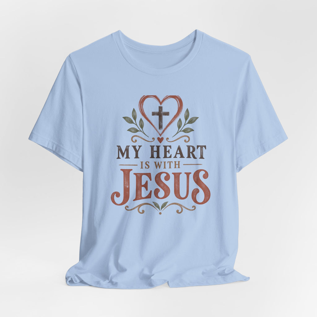 My Heart Is With Jesus T-Shirt